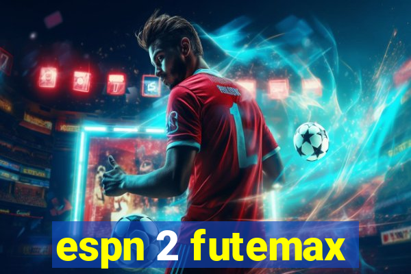 espn 2 futemax